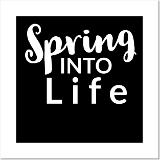 Spring into life Posters and Art